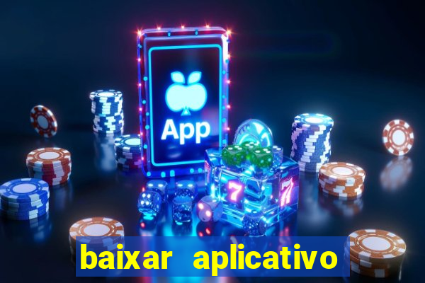 baixar aplicativo de jogos para ganhar dinheiro